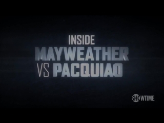 showtime. inside manny pacquiao - floyd mayweather jr. (episode 2)